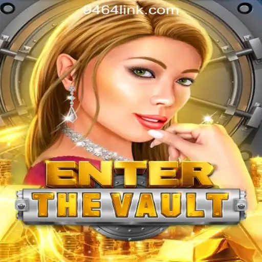 EntertheVault: A Thrilling Journey into the World of 9464.COM Oficial Slots Brasil #1